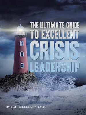 cover image of The Ultimate Guide to Excellent Crisis Leadership